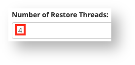Choose the Number of Restore Threads Choose the Number of Restore Threads