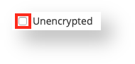 Leave the Unencrypted Item Unchecked for Security Leave the Unencrypted Item Unchecked for Security