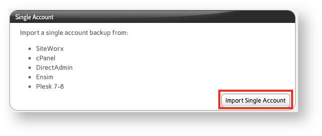 Base de conocimiento Hostdime > Migrate Accounts from Other Servers to InterWorx > InterWorx Import Single cPanel Account.png (Select the Import Single Account Button) Select the Import Single Account Button
