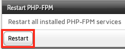 Click the Restart button to Restart all Active PHP-FPM Processes